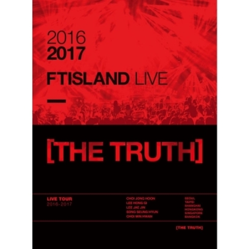 FT아일랜드 2016-2017 FTISLAND LIVE [THE TRUTH] DVD [품절되었습니다]