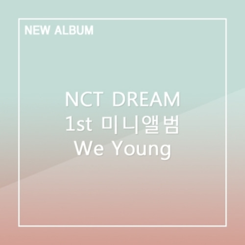 NCT DREAM(엔시티 드림) - 미니 1집 [We Young]