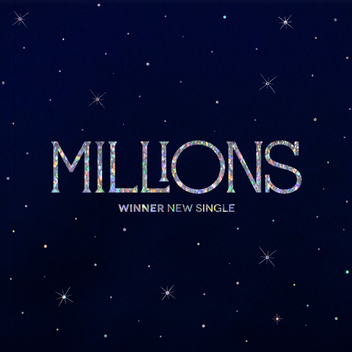 위너(WINNER) - NEW SINGLE [MILLIONS]
