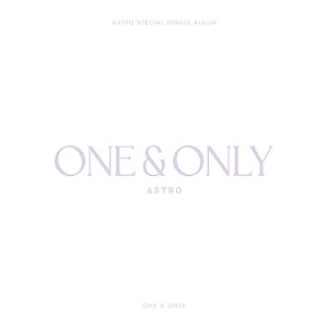 아스트로 (ASTRO) - 스페셜 싱글앨범 [ONE&amp;ONLY]